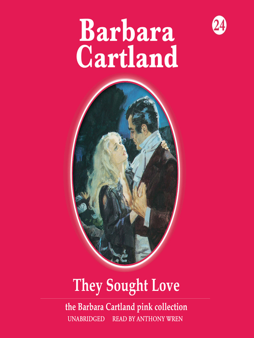 Title details for They Sought Love by Barbara Cartland - Available